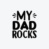 meine Papa Felsen. Typografie Vektor Vaters Zitat T-Shirt Design.