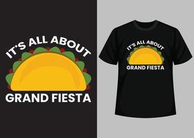 es ist alle Über großartig Fiesta Typografie t Hemd Design vektor