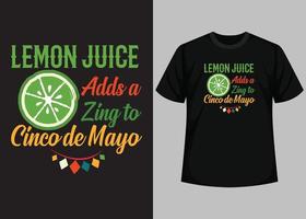 Zitrone Saft fügt hinzu ein Zing zu cinco de Mayo Typografie t Hemd Design vektor