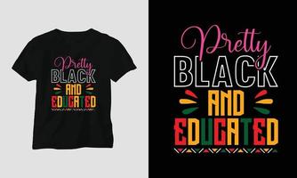 T-Shirt und Bekleidungsdesign des schwarzen Geschichtsmonats. Vektordruck, Typografie, Poster, Emblem, Festival vektor
