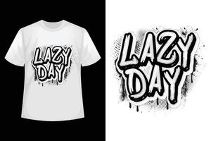 lat dag - graffiti t-shirt design mall. vektor