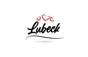 Lübeck europäisch Stadt Typografie Text Wort mit Liebe. Hand Beschriftung Stil. modern Kalligraphie Text vektor