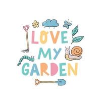 'Liebe meine Garten' Beschriftung Zitat dekoriert mit Karikatur Kritzeleien zum Drucke, Karten, Poster, Aufkleber, Zeichen, usw. eps 10 vektor