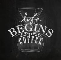 affisch kaffe text liv börjar flytande kaffe i årgång stil teckning med krita på de svarta tavlan vektor