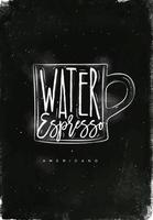 Americano Tasse Kaffee Beschriftung Wasser, Espresso im Jahrgang Grafik Stil Zeichnung mit Kreide auf Tafel Hintergrund vektor