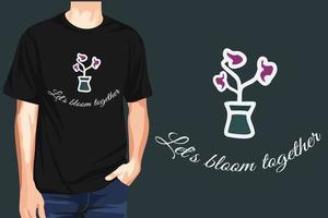 låt oss blomma tillsammans motiverande t-shirt design vektor