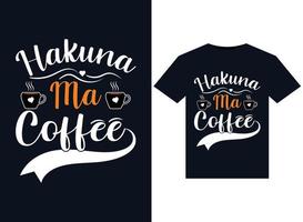 hakuna ma Kaffee Abbildungen zum druckfertig T-Shirts Design vektor