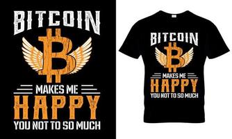 Bitcoin macht mich glücklich Sie nicht damit viel. Bitcoin t Hemd Design. vektor
