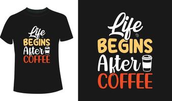 liv börjar efter kaffe t-shirt design vektor