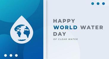 glücklich Welt Wasser Tag Feier Vektor Design Illustration zum Hintergrund, Poster, Banner, Werbung, Gruß Karte