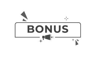bonus knapp. webb mall, Tal bubbla, baner märka bonus. tecken ikon vektor illustration