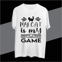 meine Katze ist meine Spiel t Hemd Design vektor