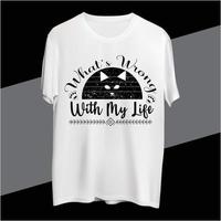 Was s falsch mit meine Leben Katze T-Shirt Design vektor