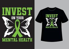 investieren auf Ihre mental Gesundheit Typografie t Hemd Design vektor