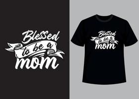 välsignad till vara en mamma typografi t skjorta design vektor