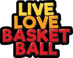 Leben Liebe Basketball vektor