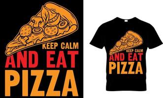 ha kvar lugna och äta pizza. pizza t-shirt design. vektor