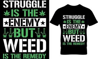 Kampf ist das Feind aber Gras ist das Abhilfe. Cannabis Typografie t Hemd Design mit editierbar Vektor Grafik.