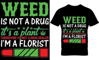 typografi t skjorta design. ogräs t-shirt design. ogräs t skjorta design. cannabis t-shirt design. cannabis t skjorta design. ogräs design. vektor