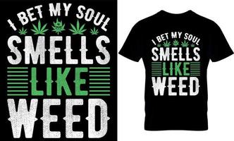 Cannabis Typografie t Hemd Design. Gras T-Shirt Design. Gras t Hemd Design. Cannabis T-Shirt Design. Cannabis t Hemd Design. Gras Design. vektor