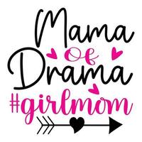 mamma drama flicka mamma, mors dag skjorta skriva ut mall, typografi design för mamma mamma mamma dotter mormor flicka kvinnor moster mamma liv barn bäst mamma förtjusande skjorta vektor