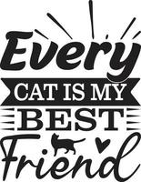 varje katt är min bäst vän typografi grafisk t-shirt vektor