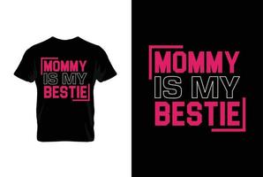 Mama ist meine Bestie. Mütter Tag t Hemd Design Beste Verkauf T-Shirt Design Typografie kreativ Brauch, T-Shirt Design vektor