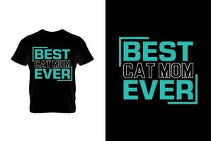 bäst katt mamma någonsin. mödrar dag t skjorta design bäst försäljning t-shirt design typografi kreativ beställnings, t-shirt design vektor