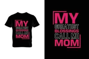 meine größte Segen Anruf mich Mama. Mütter Tag t Hemd Design Beste Verkauf T-Shirt Design Typografie kreativ Brauch, T-Shirt Design vektor