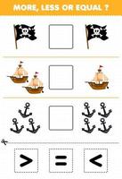 Bildung Spiel zum Kinder Anzahl Mehr weniger oder gleich von Karikatur Flagge Schiff Anker dann Schnitt und kleben das richtig Zeichen Pirat Arbeitsblatt vektor