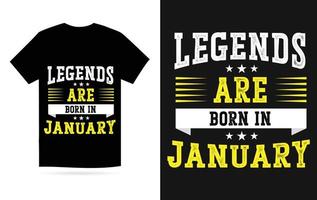 Legenden sind geboren im Januar modern Typografie T-Shirt vektor