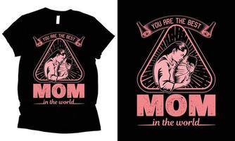 Sie sind das Beste Mama im das Welt T-Shirt Design. vektor