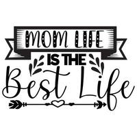 Mama Leben ist das Beste Leben, Mutter Tag Hemd drucken Vorlage, Typografie Design zum Mama Mama Mutter Tochter Oma Mädchen Frauen Tante Mama Leben Kind Beste Mama bezaubernd Hemd vektor