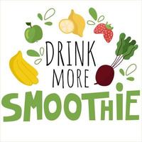 vektor hand dragen text dryck Mer smoothie . Citat inskrift med frukt och grönsaker.hälsosamma mat.