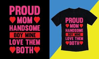 stolt mamma stilig pojke mina kärlek dem både, mödrar dag kärlek mamma t skjorta design bäst försäljning rolig tshirt design typografi kreativ beställnings, tshirt design. vektor