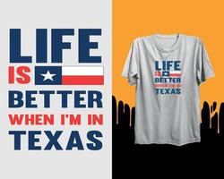 liv är bättre när jag är i texas, oberoende dag, inspiration, och motiverande, citat, vektor, illustration, typografi, t skjorta design, vektor