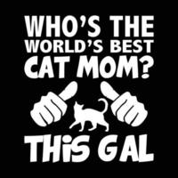 vem är de världens bäst katt mamma detta tjej vektor