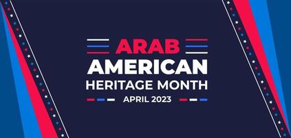 arabisch amerikanisch Erbe Monat Hintergrund oder Banner. arabisch amerikanisch Erbe Monat Sozial Medien Banner oder Gruß Karte. arabisch amerikanisch Erbe Monat gefeiert im April USA durch Menschen von arabisch Herkunft. vektor