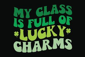 meine Klasse ist voll von Glücklich Reize komisch st Patrick's Tag T-Shirt Design vektor