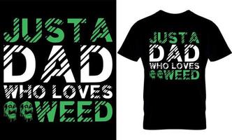 Cannabis Typografie t Hemd Design. Gras T-Shirt Design. Gras t Hemd Design. Cannabis T-Shirt Design. Cannabis t Hemd Design. Gras Design. vektor