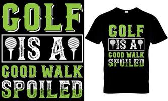 Golf ist ein gut gehen verwöhnt, Golf T-Shirt Design, Golf t Hemd Design, Golfen T-Shirt Design, Golfen t Hemd Design, Golfen Design, Golf Design vektor