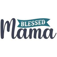 välsignad mamma, mors dag skjorta skriva ut mall, typografi design för mamma mamma mamma dotter mormor flicka kvinnor moster mamma liv barn bäst mamma förtjusande skjorta vektor