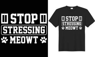 halt Stress Miau Typografie Vektor T-Shirt Design. perfekt zum alle drucken Artikel und Taschen, Poster, Becher, Banner. handgeschrieben Vektor Illustration. isoliert auf schwarz Hintergrund.