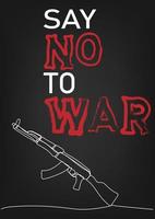 säga Nej till krig. röd text på de mörk bakgrund med vapen vektor
