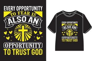 varje möjlighet till rädsla är också ett möjlighet till förtroende Gud t-shirt design vektor