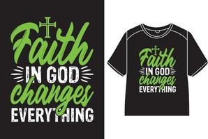 Vertrauen im Gott Änderungen alles T-Shirt Design vektor