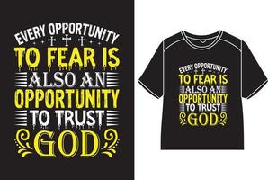 jeder Gelegenheit zu Angst ist ebenfalls ein Gelegenheit zu Vertrauen Gott T-Shirt Design vektor