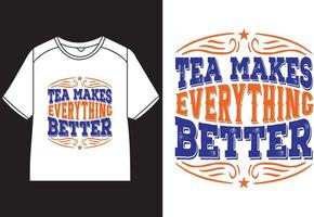 Tee macht alles besser T-Shirt Design vektor