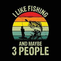 jag tycka om fiske och kanske 3 människor skjorta, fiske årgång skjorta, fiskare skjorta, fisk vektor, fiske liv skjorta, fiske skära fil vektor