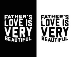 Vater-s Liebe Typografie T-Shirt Design vektor